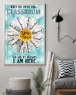 Daisy - When You Enter This Classroom, You Are My Reason I Am Here Vertical Poster Home Decor Wall Art Print No Frame Or Canvas 0.75 Inch Frame Full-Size Best Gifts For Birthday, Christmas, Thanksgiving, Housewarming