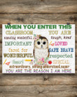 Owl When You Enter This Classroom Poster Canvas, You Are The Reason I Am Here Horizontal Poster Canvas, Back To School Poster Canvas