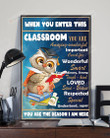 Owl Teacher When You Enter This Classroom Poster Canvas, You Are The Reason I Am Here Poster Canvas, Classroom Poster Canvas