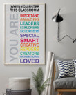 When You Enter This Classroom, You Are Vertical Poster Home Decor Wall Art Print No Frame Or Canvas 0.75 Inch Frame Full-Size Best Gifts For Birthday, Christmas, Thanksgiving, Housewarming