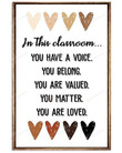In This Classroom You Have A Voice You Belong Classroom Poster Canvas, Motivational Poster Canvas, Classroom Decor Poster Canvas