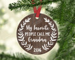 Personalized My Favorite People Call Me Grandma Ornament, Gifts For Grandma Ornament, Christmas Gift Ornament