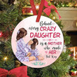 Mom And Daughter Ornament Behind Every Crazy Daughter Is A Mother Who Made Her Ornament For Christmas Trees Decoration Gifts For Daughter In Christmas Ornament For Baby Girl In Thanksgiving