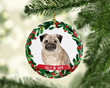 Personalized Pug Dog Ornament, Gifts For Dog Owners Ornament, Christmas Gift Ornament