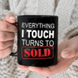 Everything I Touch Turns To Sold Mug, Real Estate Agent Mug, Realtor Gift, Gifts For Friend Coworker