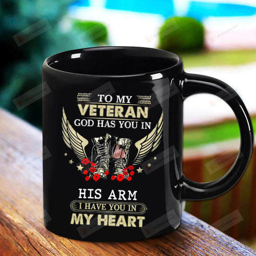 Personalized To My Veteran Boots And Wings God Has You In His Arm I Have You In My Heart Veteran Black Mug Gifts For Birthday, Anniversary Customized Name Ceramic Coffee Mug 11-15 Oz