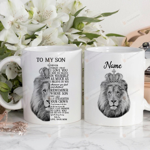Customized To My Son Mug, Lion Wearing Crown Mug, Never Forget That I Love You Mug, From Mom To Son Birthday Gift Personalized Name Ceramic Coffee Mug - Printed Art Quotes Mug