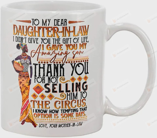 Black Women Ceramic Coffee Mugs To My Daughter-in-law Thank you for not selling him to the circus