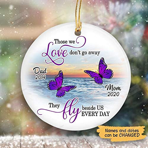 Those We Love Don't Go Aways Mom And Dad Memorial Ornament Personalized Butterfly Ornament Christmas Keepsake Ornament Sympathy Gifts Ceramic Ornaments For Christmas Tree Hanging Car