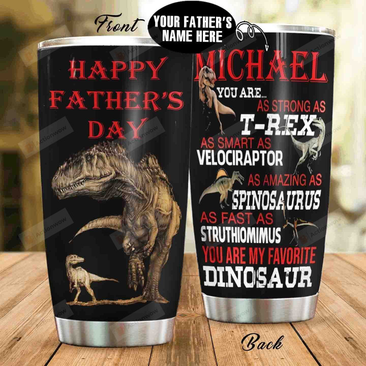 Personalized Dinosaur Happy Father's Day Stainless Steel Tumbler Perfect Gifts For Dinosaur Lover Tumbler Cups For Coffee/Tea, Great Customized Gifts For Birthday Christmas Thanksgiving Father's Day