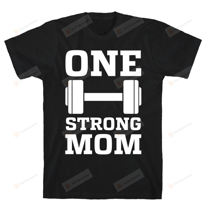 One Strong Mom Funny T-Shirt Tee Birthday Christmas Present T-Shirts Gifts Women T-Shirts Women Soft Clothes Fashion Tops Black