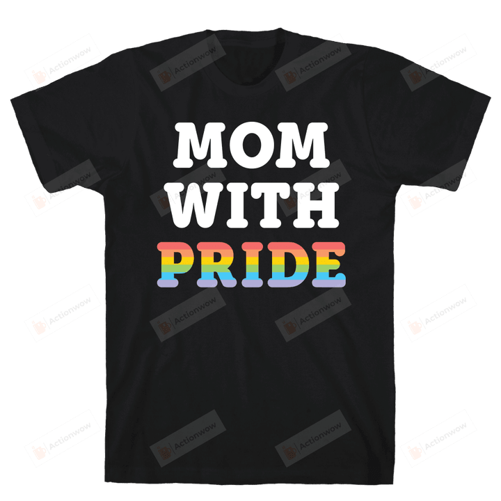Mom With Pride LGBT T-Shirt Unisex T-Shirt For Men Women Great Customized Gifts For Birthday Christmas Thanksgiving