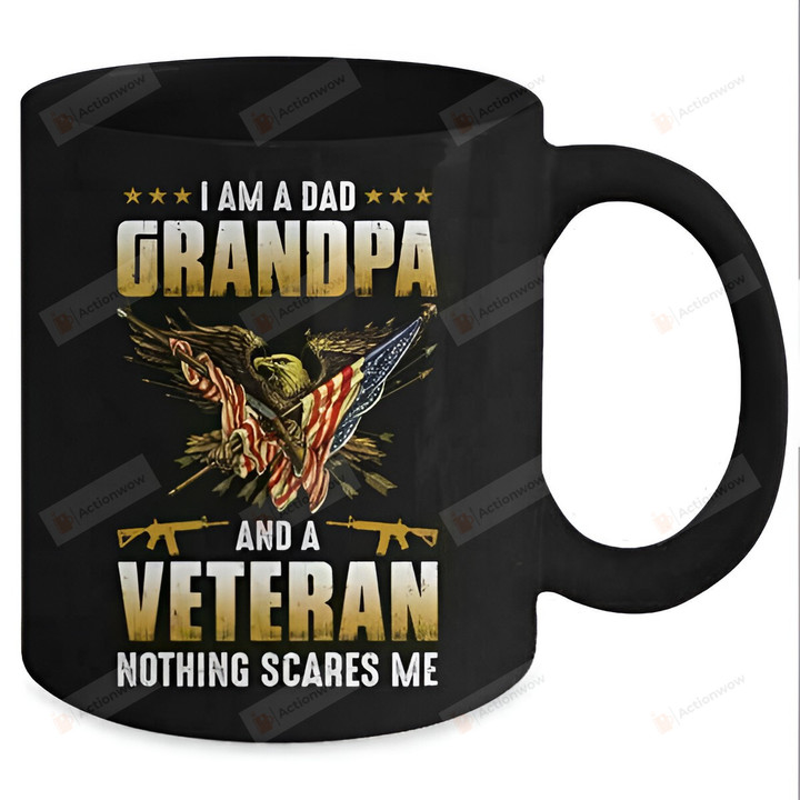 I Am A Dad Grandpa And A Veteran Nothing Scares Me Mug, Fathers Day Gift For Grandpa Father Husband, Gift For Family Friend, Gift For Him, Birthday Father's Day Holidays Anniversary