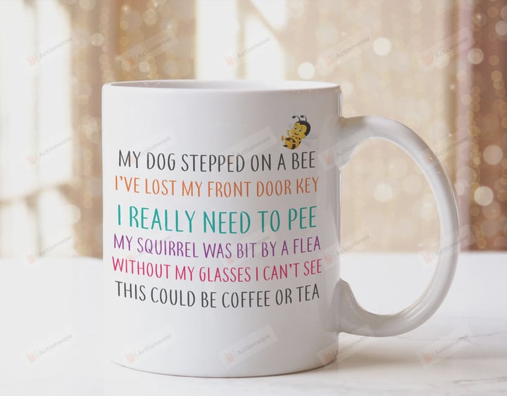 My Dog Stepped Up On A Bee Ceramic Mug, I 've Lost My Front Door Key Mug, Mug Gift For Dog Dad Fathers Day Gifts