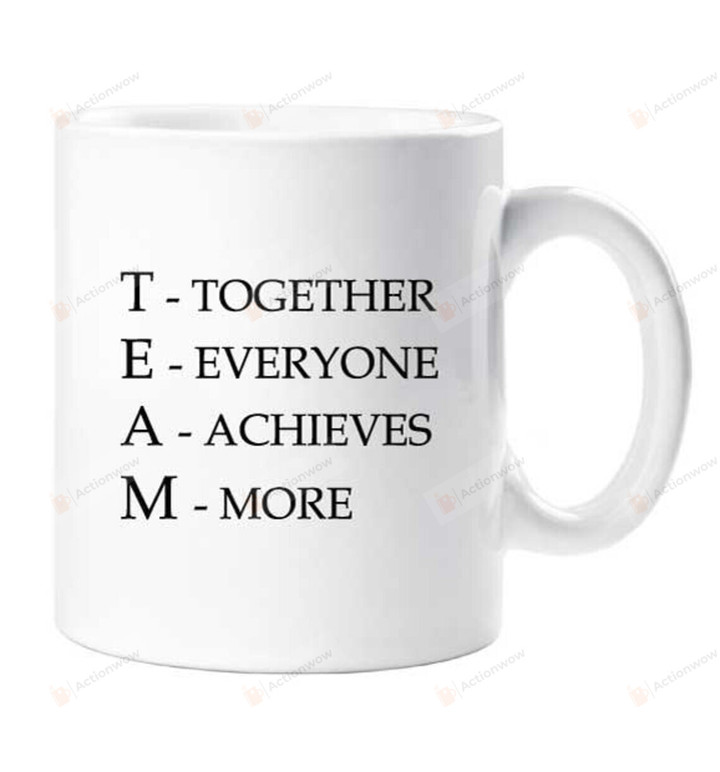 Team Together Everyone Achives More Mug Employee Gifts, Employee Appreciation Gifts, Corporate Gifts, Coworker Gifts, Work Team Gifts