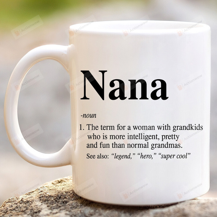 Nana Definition Ceramic Coffee Mug, Gift For Grandma Mom From Grandkids, Thanks Giving Birthday Gifts, Mothers Day Gifts