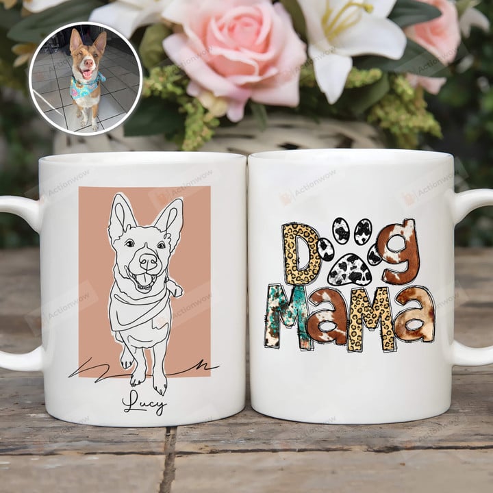 Custom Dog Portrait Mug, Being A Dog Mom Mug, Mug Gifts For Dog Mama Lover