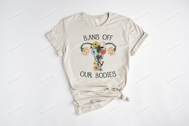 Bans Off Our Bodies Shirt, Pro Choice Uterus Shirt, Floral Uterus Shirt, Pro Choice Shirt