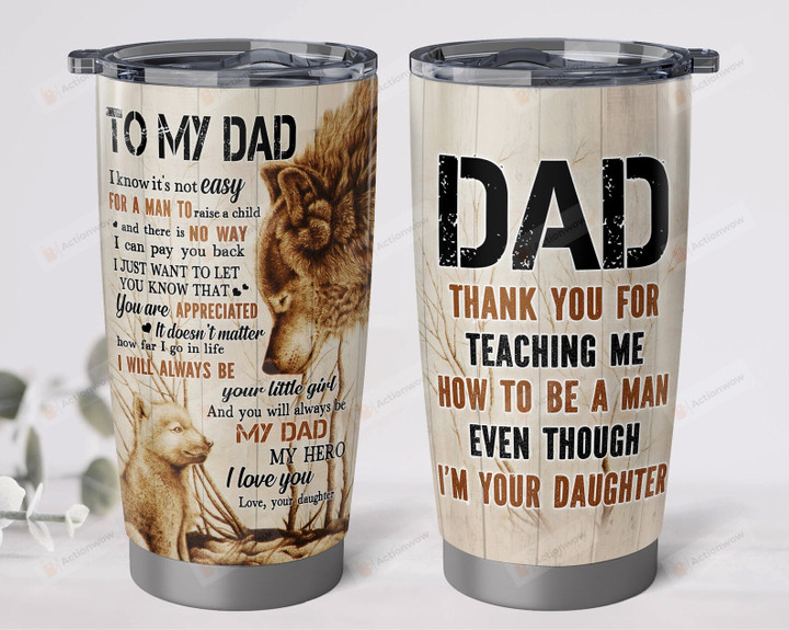 To My Dad Gifts From Daughter, Wolf Dad Tumbler, Fathers Day Gift, Single Father Gift, Birthday Gifts For Dad, Stainless Steel Tumbler