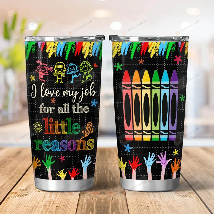 I Love My Job For All The Little Reasons Tumbler, Teacher Gifts, Back To School 2022, Gifts For Teacher, Back To School Gifts, Teacher Life, Gifts For Her