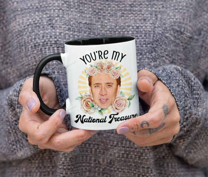 You're My National Treasure Mug, Nicolas Cage Mug For Him Her, Nicholas Cage Fan Funny Birthday Gift Anniversary 2 Tone Colors Mug, Funny Nicolas Cage Accent Mug