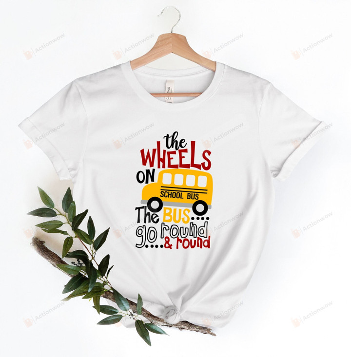 School Bus Shirt, The Wheels On The Bus Shirt, First Day Of School Shirt, Back To School Gifts