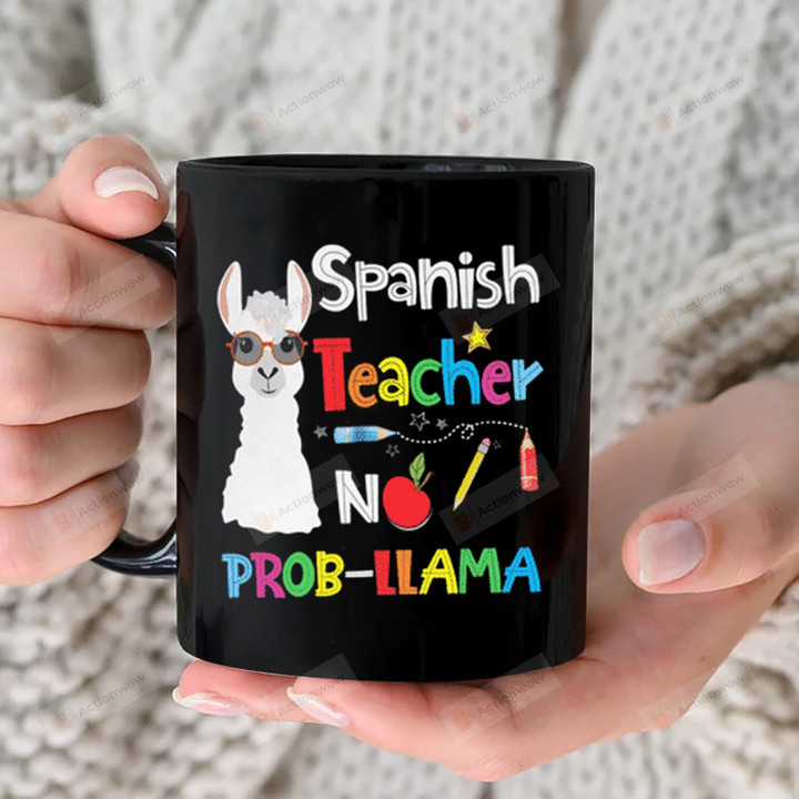 Spanish Teacher No Probllama Ceramic Mug, Appreciation Gifts For Spanish Teacher From Student, Spanish Gifts, Back To School Gifts