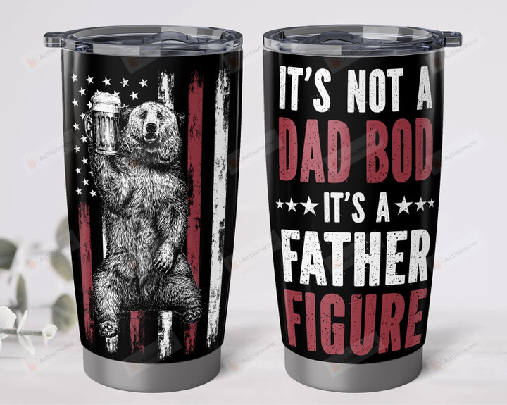 Dad Bod Tumber, It's Not A Dad Bod It's A Father Figure Coffee Tumbler, Gift For Dad From Daughter, Drinking Dad Tumbler, Dad Birthday Gifts