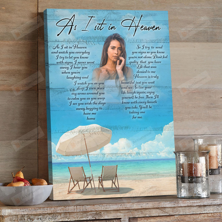 Personalized Custom As I Sit In Heaven Portrait Poster Canvas, I Never Went Away Portrait Poster Canvas, Memorial Gifts Portrait Poster Canvas