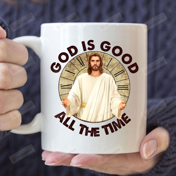 God Is Good All The Time Jesus Christ Picture Ceramic Coffee Mug, Christian Coffee Mugs