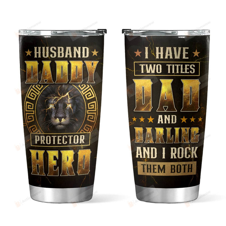 Husband Daddy Protector Hero Tumbler, I Have Two Title Tumbler, Dad Tumbler, Gifts For Dad, Gifts For Fathers Day Birthday Christmas From Family From Kids
