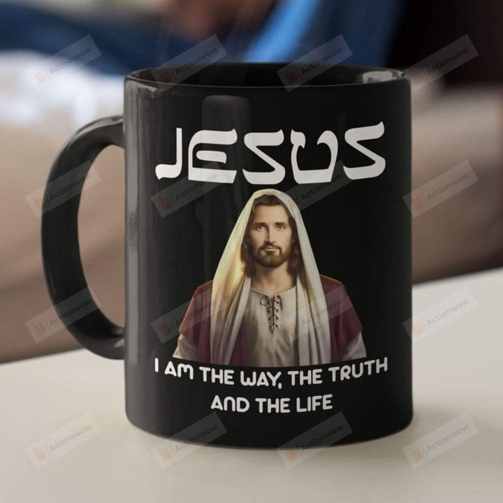 Jesus I Am The Way The Truth And The Life Ceramic Coffee Mug, Christian Coffee Cup