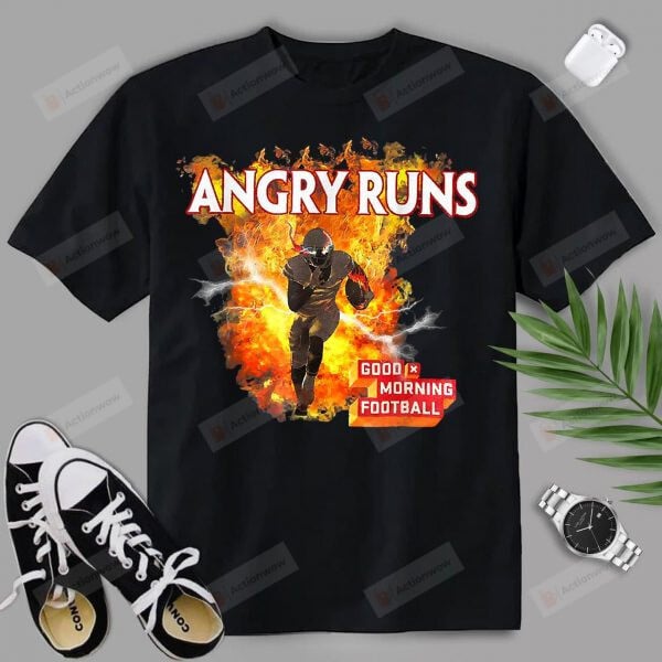 Angry Runs Good Morning Sport Lover Football T-Shirt