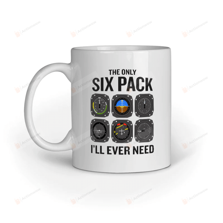 The Only Six Pack I'll Ever Need Mug, Plane Mug, Aerospace Mug, Aerospace Engineer Mug, Pilot Mug, Aviation Mug, Plane Lover Mug, Gift For Pilot