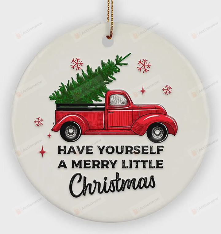 Have Yourself A Merry Little Christmas, A Red Truck With Christmas Tree Ornament, Christmas Gift Ornament