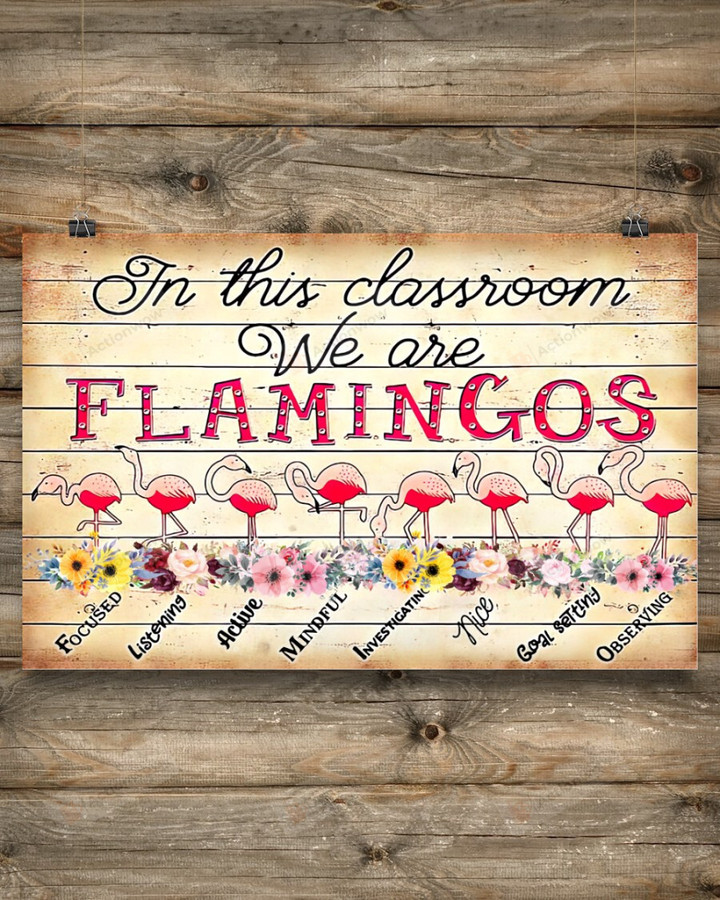 In This Classroom, We Are Flamingos Horizontal Poster Home Decor Wall Art Print No Frame Or Canvas 0.75 Inch Frame Full-Size Best Gifts For Birthday, Christmas, Thanksgiving, Housewarming