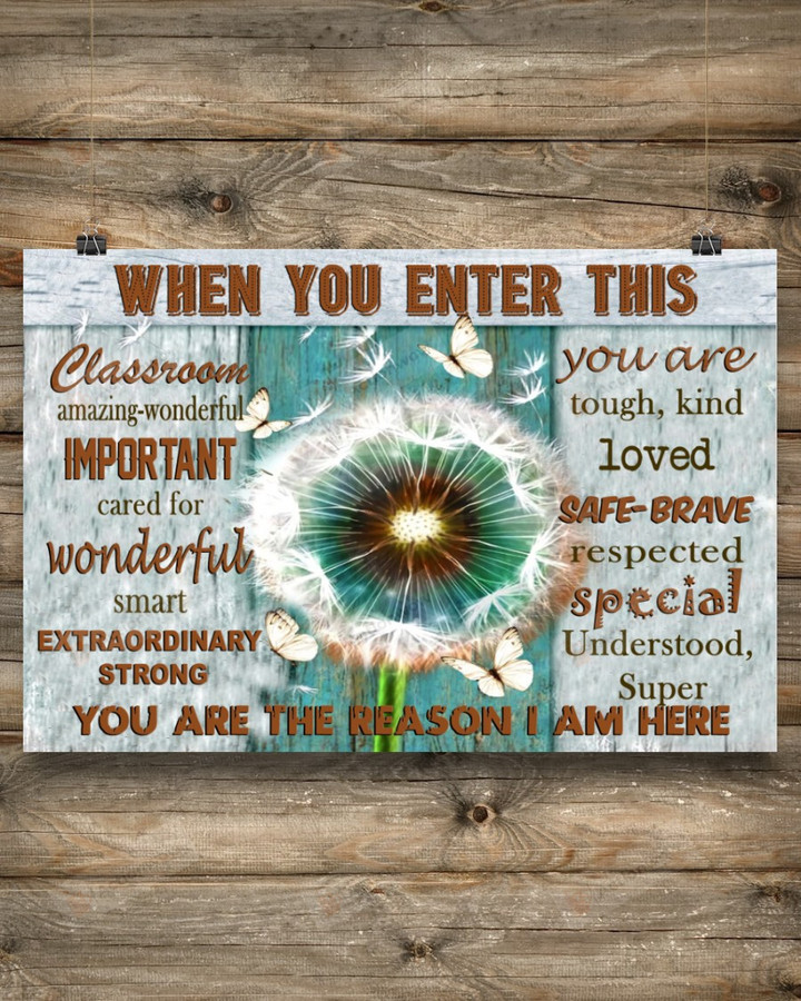 When You Enter This Classroom You Are The Reason I Am Here Horizontal Poster Canvas, Back To School Poster Canvas