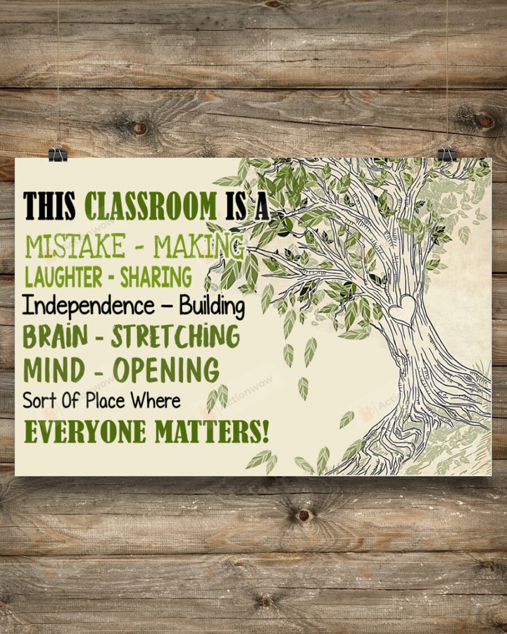 This Classroom Is A Sort Of Place Where Every One Matters Horizontal Poster Home Decor Wall Art Print No Frame Or Canvas 0.75 Inch Frame Full-Size Best Gifts For Birthday, Christmas, Thanksgiving, Housewarming