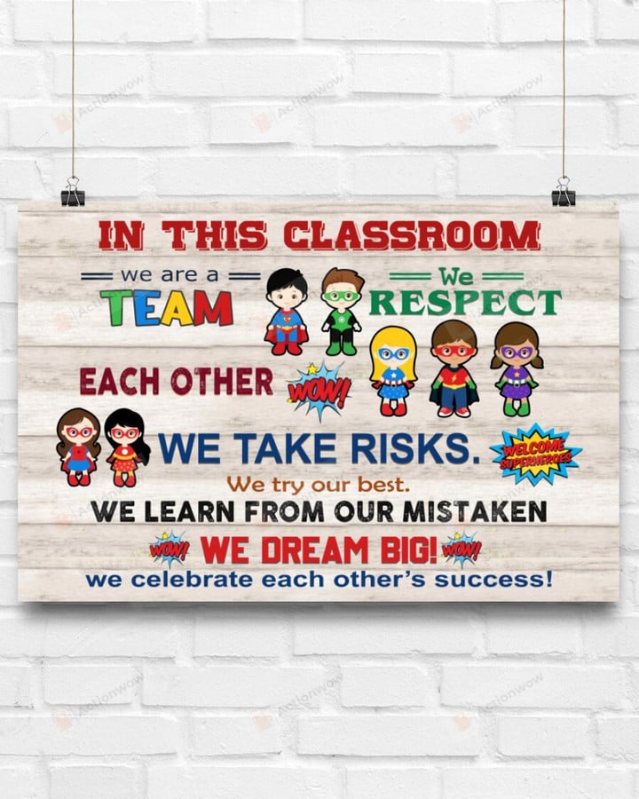 In This Classroom We Are A Team, We Celebrate Each Other's Success Horizontal Poster Home Decor Wall Art Print No Frame Or Canvas 0.75 Inch Frame Full-Size Best Gifts For Birthday, Christmas, Thanksgiving, Housewarming