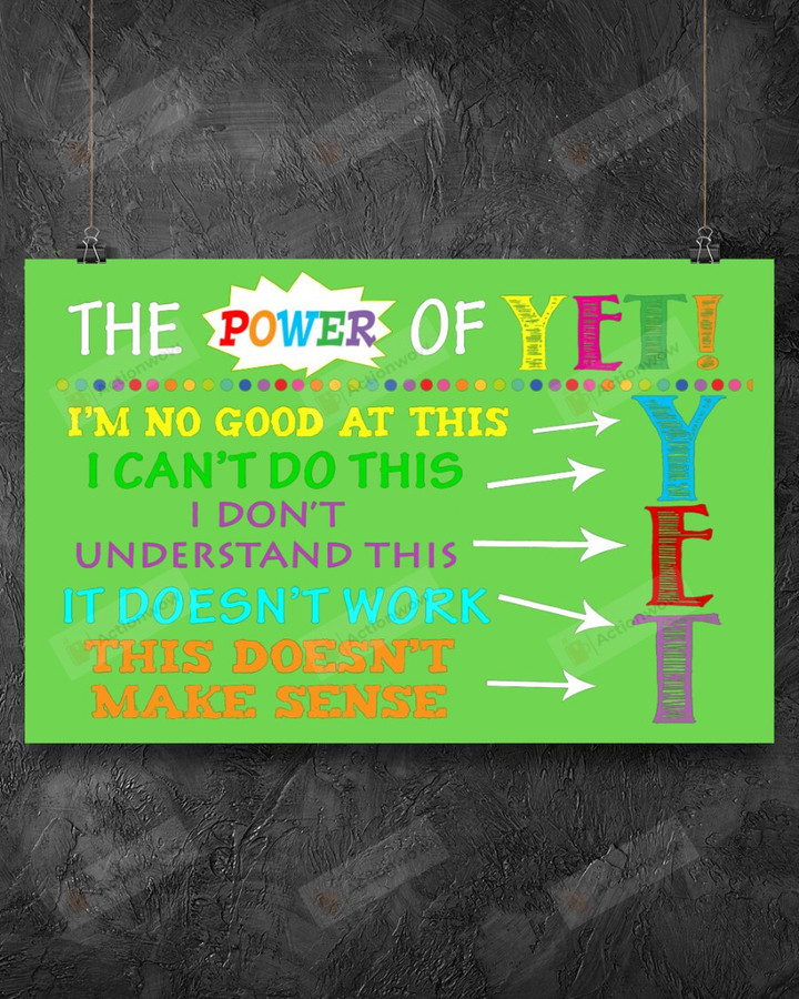 The Power Of Yet Horizontal Poster Home Decor Wall Art Print No Frame Or Canvas 0.75 Inch Frame Full-Size Best Gifts For Birthday, Christmas, Thanksgiving, Housewarming