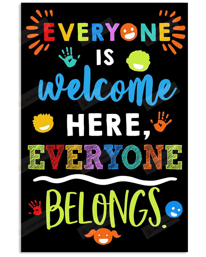 Everyone Is Welcome Here Poster Canvas, Everyone Belongs Poster Canvas, Classroom Poster Canvas