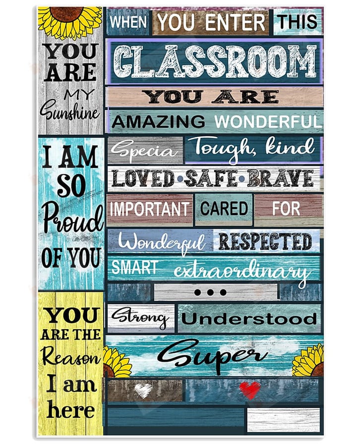 When You Enter This Classroom, You Are My Sunshine Vertical Poster Home Decor Wall Art Print No Frame Or Canvas 0.75 Inch Frame Full-Size Best Gifts For Birthday, Christmas, Thanksgiving, Housewarming