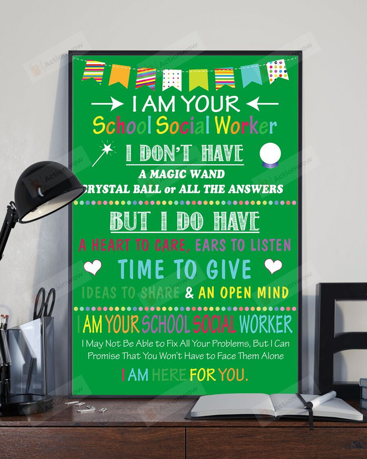 I Am Your School Social Worker Poster Canvas, I Am Here For You Poster Canvas