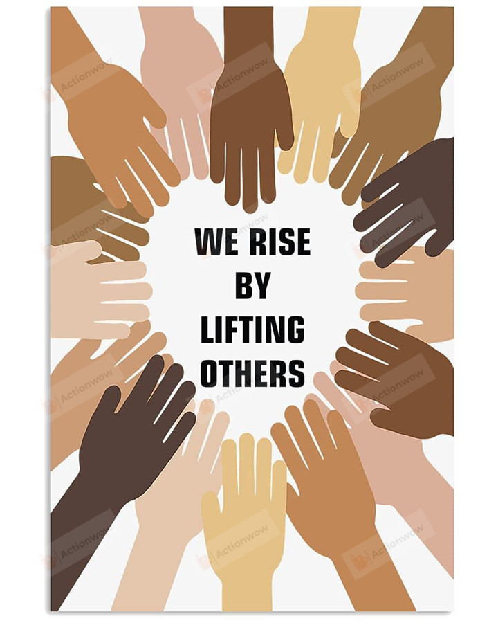 We Rise Lifting Others Poster Canvas, Kindness Lovers Poster Canvas, Classroom Decorations Poster Canvas