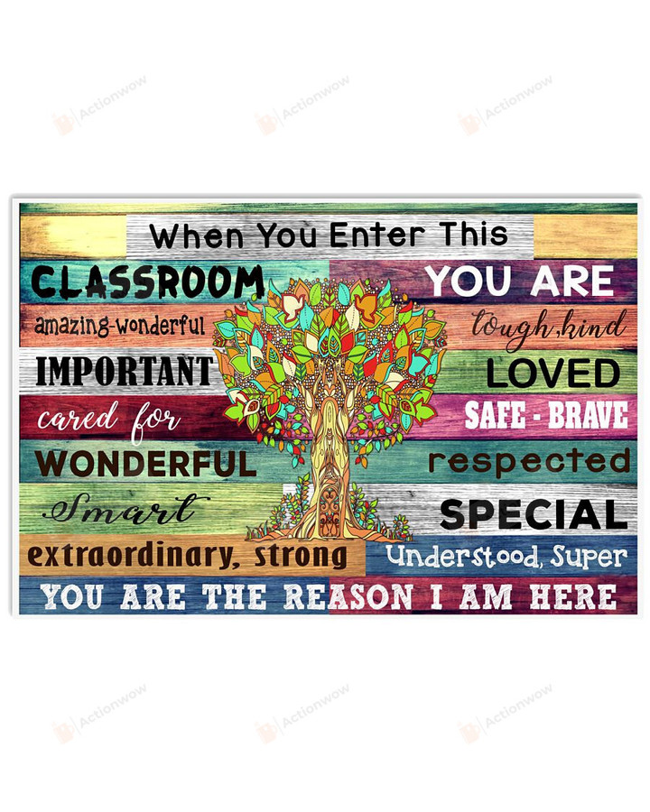 When You Enter This Classroom Poster Canvas, You Are Wonderful And The Reason I Am Here Poster Canvas, Green Tree Poster Canvas, Classroom Poster Canvas