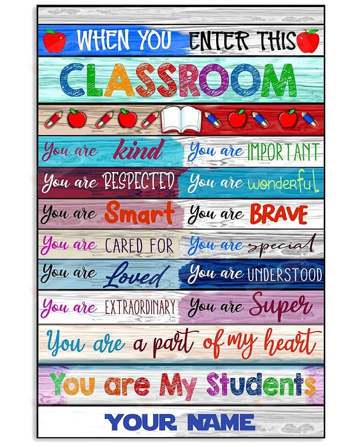 When You Enter This Classroom Classroom Poster Canvas, Teaching Lovers Poster Canvas, Classroom Decor Poster Canvas