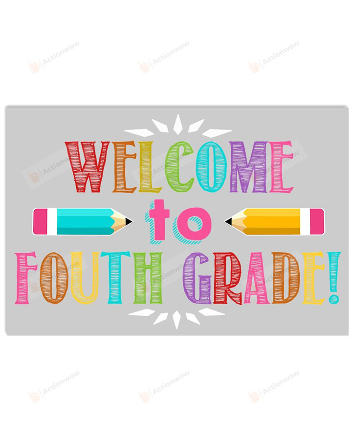 Welcome To Fouth Grade Poster Canvas, Back To School Poster Canvas