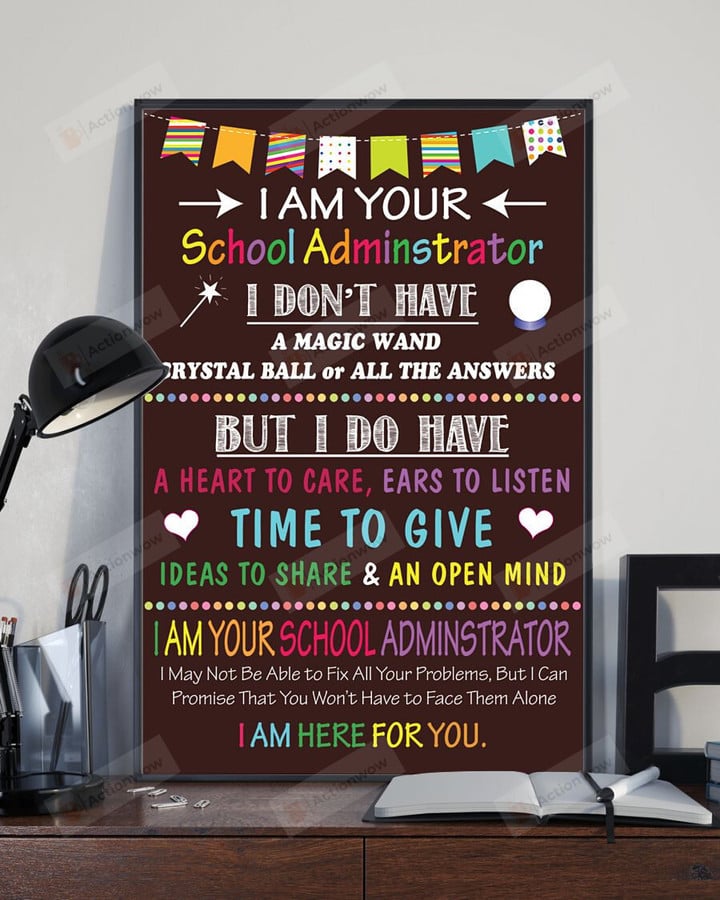 I Am Your School Admintrator Poster Canvas, I Am Here For You Poster Canvas
