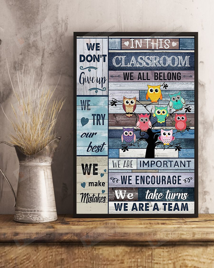 Owls In This Classroom We Are A Team Poster Canvas, Gifts For Teacher Poster Canvas, Classroom Decor Poster Canvas