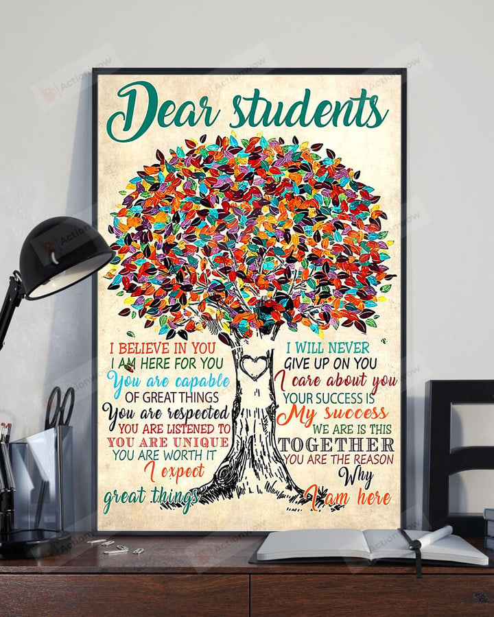 Dear Students I Beleive In You Poster Canvas, I Am Here For You Poster Canvas, Classroom Poster Canvas